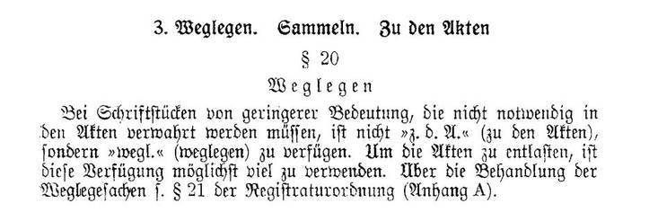Quelle: Reichsministerium des Inneren: Gemeinsame Geschäftsordnung der Reichsministerien, 1926., Reichsministerium des Inneren: Gemeinsame Geschäftsordnung der Reichsministerien, 1926. Weglegesache Zitat